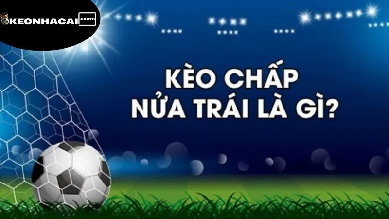 Kèo Bóng Đá 0.5 Là Gì - Tìm Hiểu Về Hình Thức Cược Hấp Dẫn 2 keo-bong-da-0-5-la-gi-khai-niem