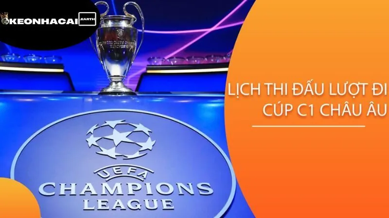 lich-thi-dau-cup-c1-chau-au-tam-quan-trong